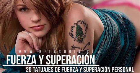 tattoo de superacion|25 Tatuajes que significan fuerza y superación